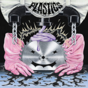 PLASTICS – Flesh Circuit