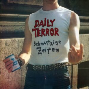 DAILY TERROR - Schmutzige Zeiten