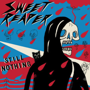 SWEET REAPER – Still Nothing