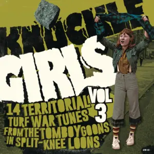 V/A – Knuckle Girls Vol.3 (14 Territorial Turf War Tunes from the Tomboy Goons in Split-Knee Loons)