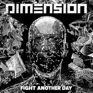 DIMENSION – Fight Another Day