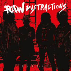 RAW DISTRACTIONS – A strange burning